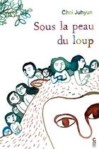 Couverture du livre « Sous la peau du loup » de Juhyun Choi aux éditions Cambourakis