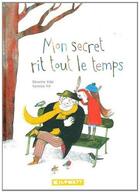 Couverture du livre « Mon secret rit tout le temps » de Severine Vidal et Vanessa Hie aux éditions Kilowatt