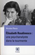 Couverture du livre « Une psychanalyste dans la tourmente ; introduction à la pensée d'Elisabeth Roudinesco » de Alain Floury aux éditions Germina