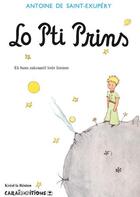 Couverture du livre « Lo pti prins ; le petit prince » de Antoine De Saint-Exupery aux éditions Caraibeditions