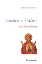 Couverture du livre « Entretiens sur Marie avec Jean Khoury » de Jean Khoury aux éditions Docteur Angelique