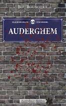 Couverture du livre « Auderghem » de Bou Bounoider aux éditions Acrodacrolivres