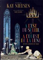 Couverture du livre « Kay Nielsen ; à l'Est du Soleil et à l'Ouest de la Lune ; contes anciens du nord » de Noel Daniel aux éditions Taschen