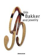 Couverture du livre « Gijs bakker and jewelry catalogue of jewelry » de Joris Yvonne aux éditions Arnoldsche