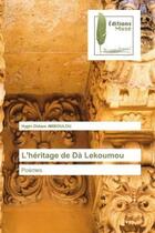 Couverture du livre « L'heritage de da lekoumou - poemes » de Amboulou H D. aux éditions Muse