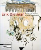 Couverture du livre « Erik Dietman ; dessins sans regarder, drawings without looking » de Erik Dietman aux éditions Silvana