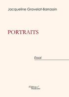 Couverture du livre « Portraits » de Jacqueline Gravelat-Barrassin aux éditions Baudelaire