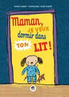 Couverture du livre « Maman, je veux dormir dans ton lit ! » de Elliot Kreloff et Ziefert Harriet aux éditions Oskar