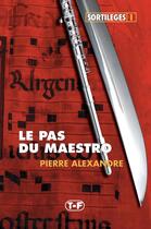 Couverture du livre « Le pas du maestro » de Pierre Alexandre aux éditions Kobo By Fnac