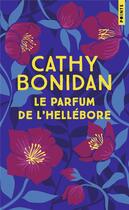 Couverture du livre « Le parfum de l'hellébore » de Cathy Bonidan aux éditions Points