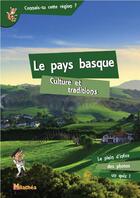 Couverture du livre « Le Pays basque ; culture et traditions » de Melanie Beziade aux éditions Milathea