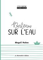 Couverture du livre « Bateau sur l'eau - p'tite comptine en noir et blanc » de Hubac Magali aux éditions La Marmotiere