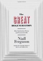 Couverture du livre « Great degeneration, the » de Niall Ferguson aux éditions Adult Pbs