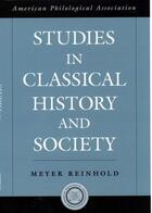 Couverture du livre « Studies in Classical History and Society » de Reinhold Meyer aux éditions Oxford University Press Usa