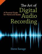 Couverture du livre « The Art of Digital Audio Recording: A Practical Guide for Home and Stu » de Savage Steve aux éditions Oxford University Press Usa