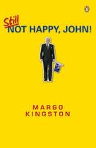 Couverture du livre « Still Not Happy, John! » de Kingston Margo aux éditions Penguin Books Ltd Digital