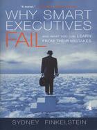 Couverture du livre « Why smart executives fail » de Sydney Finkelstein aux éditions Adult Pbs