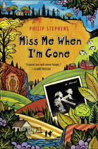 Couverture du livre « Miss Me When I'm Gone » de Stephens Philip aux éditions Penguin Group Us