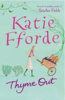 Couverture du livre « Thyme Out » de Katie Fforde aux éditions Random House Digital