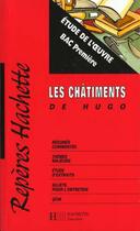 Couverture du livre « Repères T.41 ; les châtiments » de Victor Hugo et Brigitte Wagneur aux éditions Hachette Education