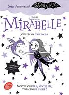 Couverture du livre « Mirabelle joue des mauvais tours ; moitié sorcière, moitié fée, totalement chipie ! » de Harriet Muncaster aux éditions Le Livre De Poche Jeunesse