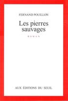 Couverture du livre « Les pierres sauvages » de Fernand Pouillon aux éditions Seuil