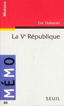 Couverture du livre « Cinquieme republique (la) » de Eric Duhamel aux éditions Seuil