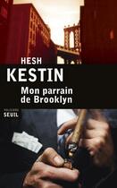 Couverture du livre « Mon parrain de Brooklyn » de Hesh Kestin aux éditions Seuil