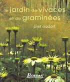 Couverture du livre « Le Jardin De Vivaces Et De Graminees » de Piet Oudolf aux éditions Bordas