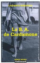 Couverture du livre « La b.a. de cardamone » de Laurence Biberfeld aux éditions Gallimard