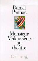 Couverture du livre « Monsieur Malaussène au théâtre » de Daniel Pennac aux éditions Gallimard
