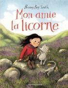 Couverture du livre « Mon amie la licorne » de Briony May Smith aux éditions Gallimard-jeunesse
