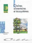 Couverture du livre « Chaines alimentaires et ecosystèmes » de Remy Battinger aux éditions Educagri