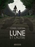 Couverture du livre « Lune et l'autre » de Germain/Bocquet aux éditions Casterman