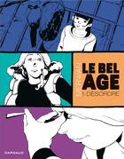 Couverture du livre « Le bel âge Tome 1 : désordre » de Merwan aux éditions Dargaud