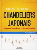 Couverture du livre « Chandeliers japonais ; figures d'indécision et de continuation » de Francois Baron aux éditions Organisation
