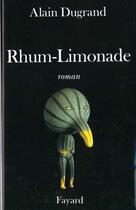 Couverture du livre « Rhum-limonade » de Alain Dugrand aux éditions Fayard