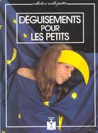 Couverture du livre « Deguisements Pour Les Petits » de Marie-Claude Terrie aux éditions Fleurus