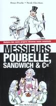 Couverture du livre « Messieurs Poubelle Sandwich & Cie » de Nicole Claveloux et Denys Prache aux éditions Albin Michel Jeunesse