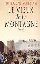 Couverture du livre « Le vieux de la montagne » de Freidoune Sahebjam aux éditions Grasset