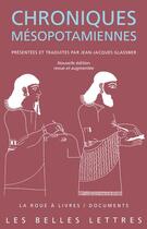 Couverture du livre « Chroniques mésopotamiennes » de Jean-Jacques Glassner aux éditions Belles Lettres