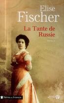 Couverture du livre « La tante de Russie » de Elise Fischer aux éditions Presses De La Cite