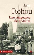Couverture du livre « Une vengeance de l'Ankou » de Jean Rohou aux éditions Presses De La Cite