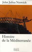 Couverture du livre « Histoire de la mediterranee » de John Julius Norwich aux éditions Perrin