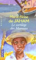 Couverture du livre « Le Sortilege Des Marassa » de Marie-Reine De Jaham aux éditions Pocket