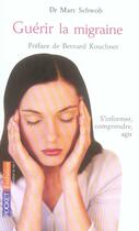 Couverture du livre « Guérir la migraine » de Marc Schwob aux éditions Pocket