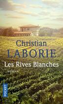 Couverture du livre « Les rives blanches » de Christian Laborie aux éditions Pocket