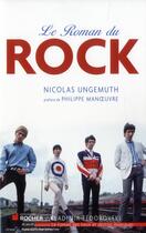 Couverture du livre « Le roman du rock » de Nicolas Ungemuth aux éditions Rocher