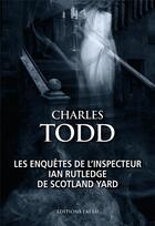 Couverture du livre « Les enquêtes de l'inspecteur Ian Rutledge de Scotland Yard » de Charles Todd aux éditions J'ai Lu