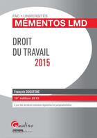 Couverture du livre « Droit du travail (édition 2015) » de Francois Duquesne aux éditions Gualino Editeur